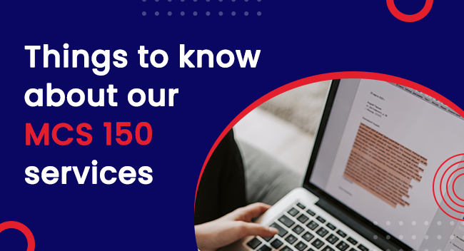 A person holds a laptop displaying a document, highlighting MCS 150 services. Text reads: "Things to know about our MCS 150 services."