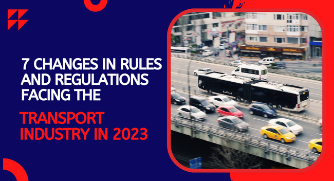 2023 Transport Rules & Regulations: Key Industry Updates